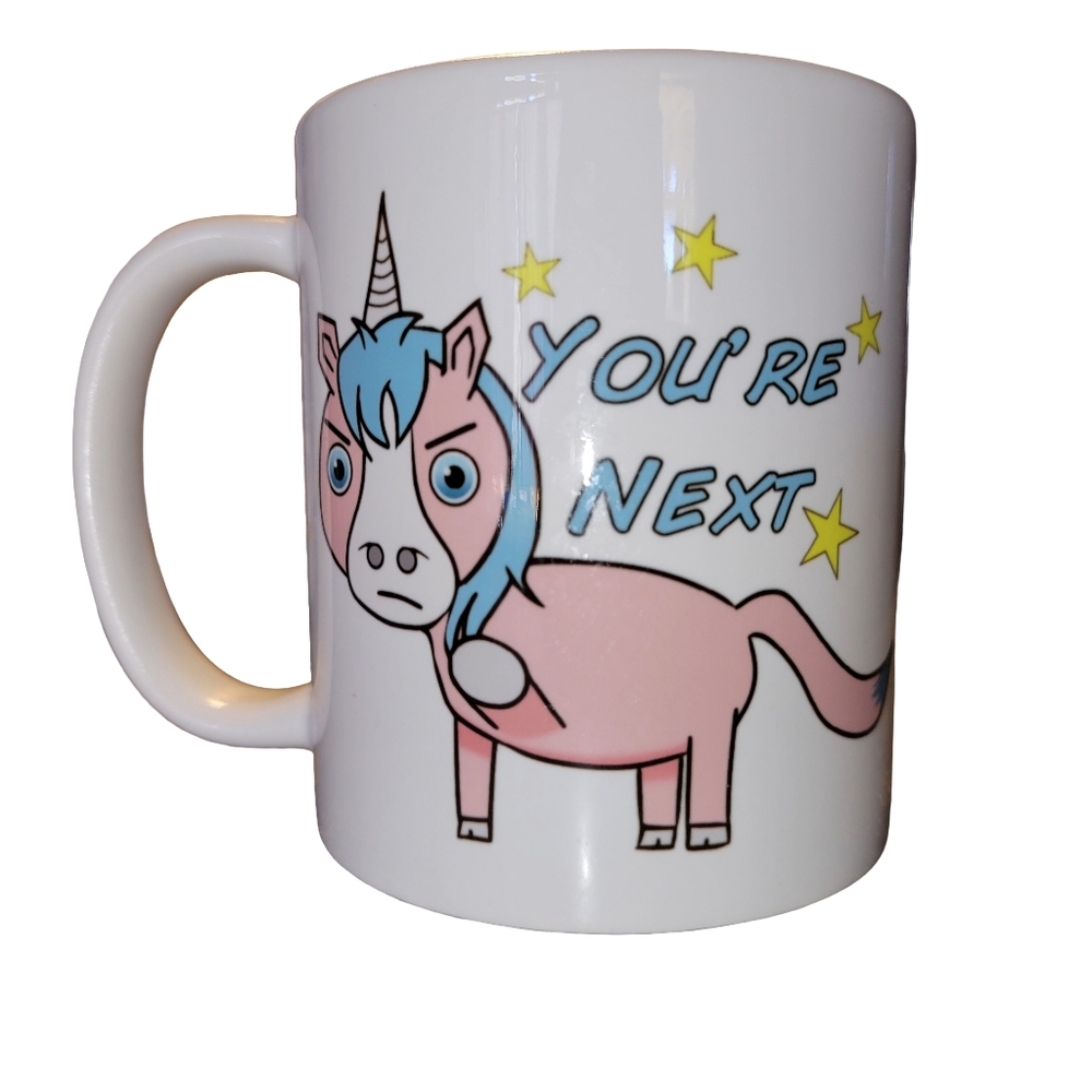 "You're Next" Angry Cartoon Unicorn Mug 10oz
